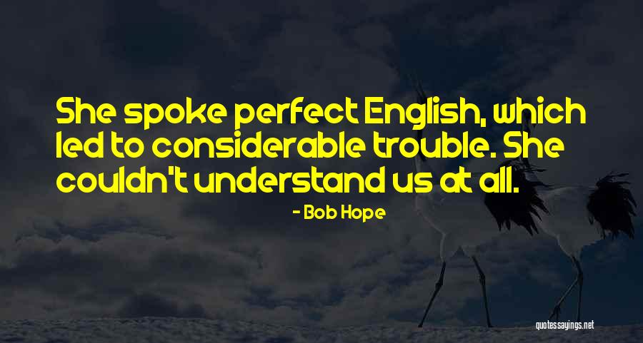 Palmore Family History Quotes By Bob Hope Palmore Family History Quotes By Bob Hope
