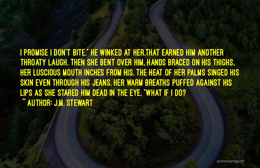 Palms Quotes By J.M. Stewart