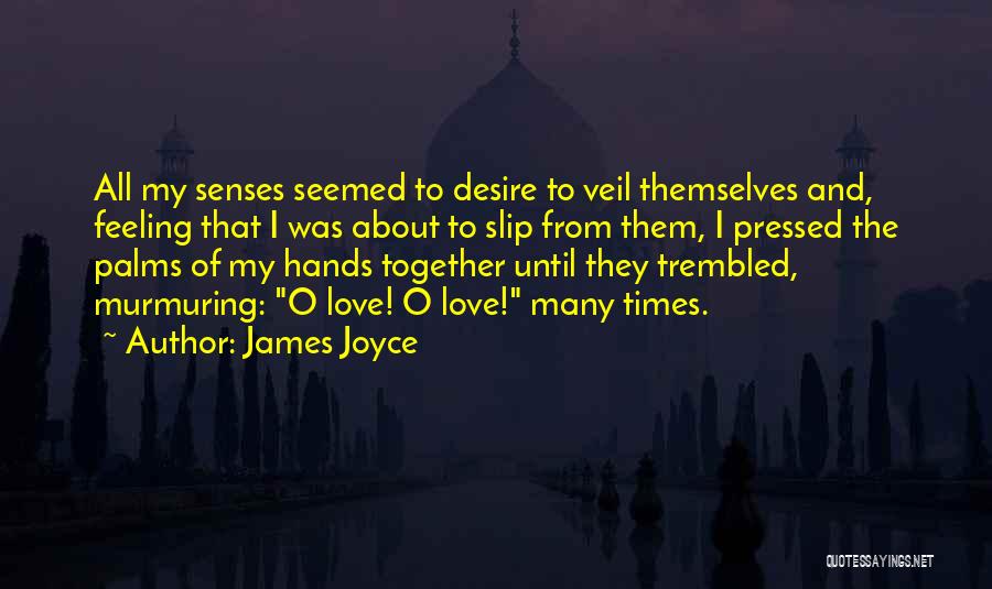 Palms Quotes By James Joyce