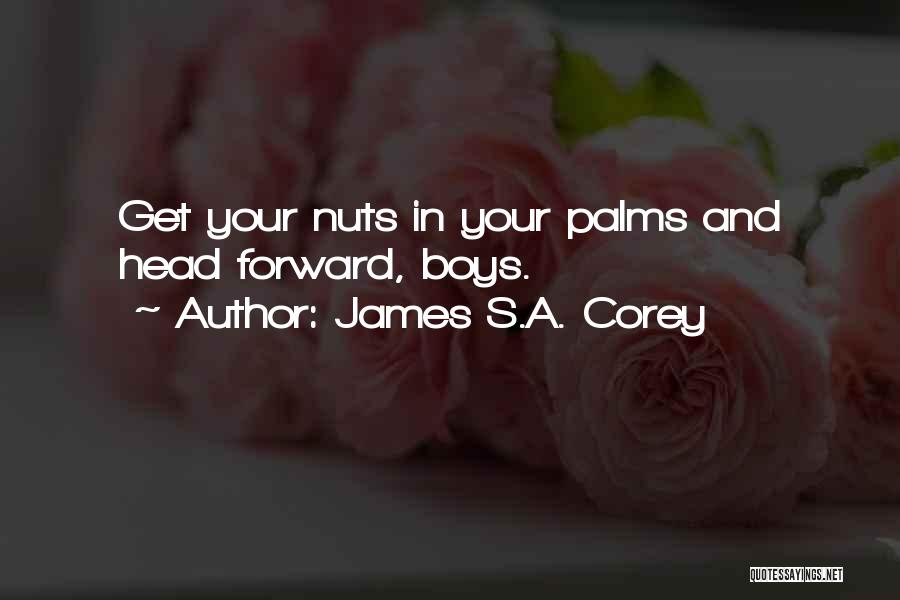 Palms Quotes By James S.A. Corey