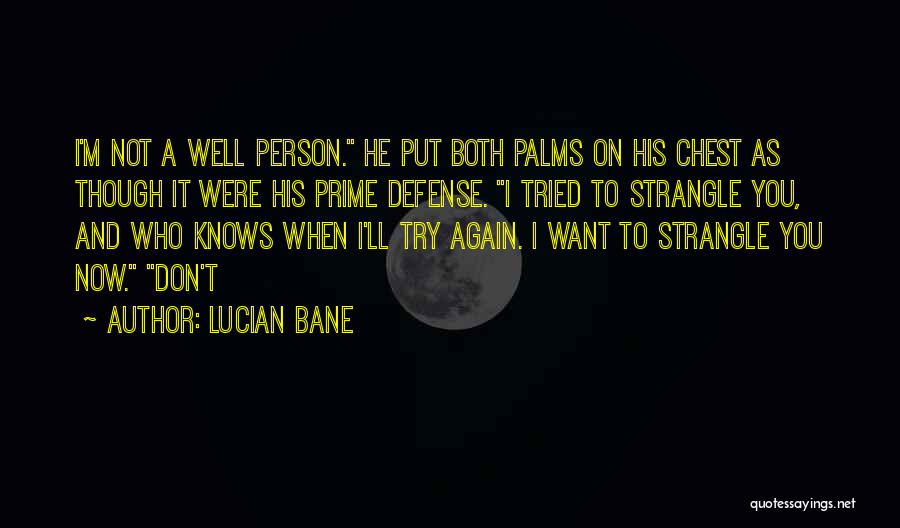 Palms Quotes By Lucian Bane