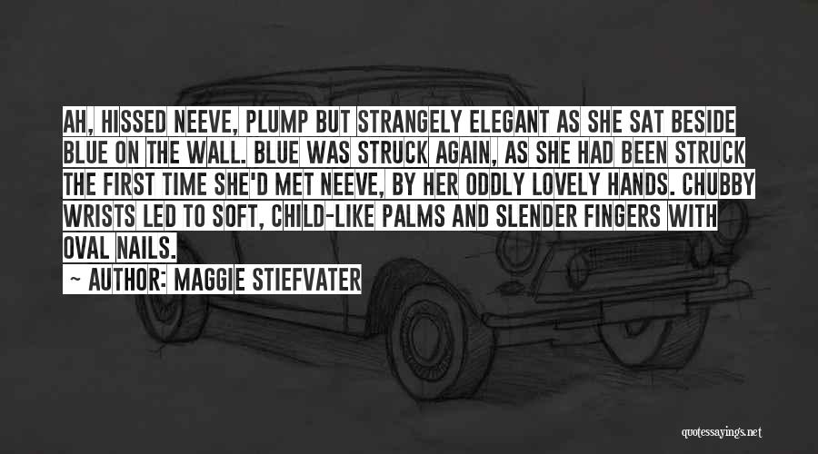 Palms Quotes By Maggie Stiefvater