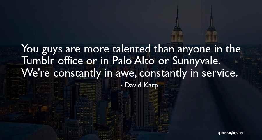 Palo Alto Best Quotes By David Karp