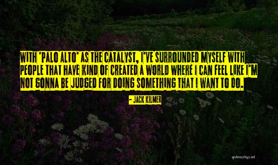 Palo Alto Best Quotes By Jack Kilmer