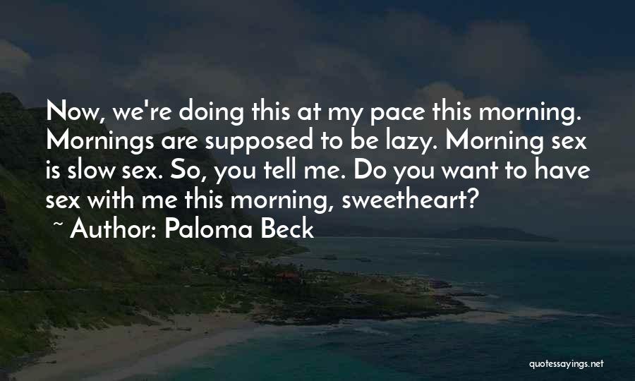 Paloma Beck Quotes 2006880