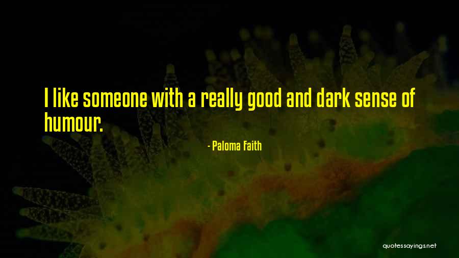 Paloma Faith Quotes 1618506