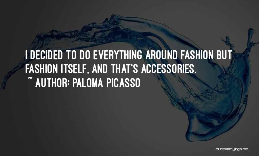 Paloma Picasso Quotes 247680