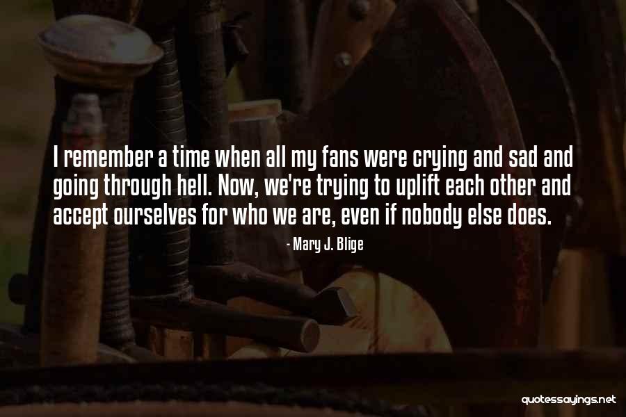 Palomeras En Quotes By Mary J. Blige Palomeras En Quotes By Mary J. Blige