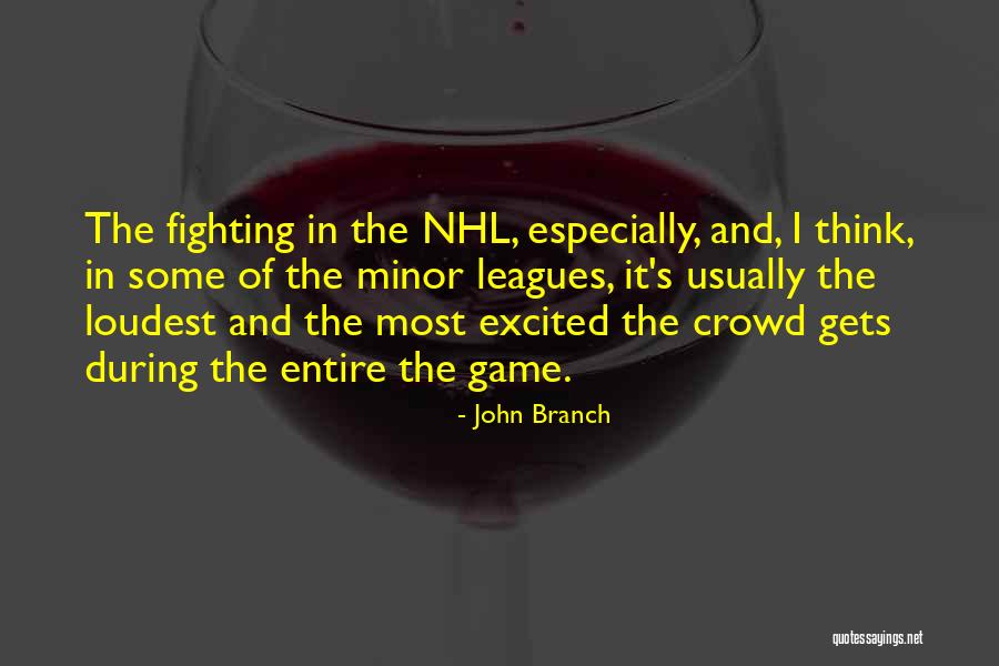 Palpable Thrill Quotes By John Branch Palpable Thrill Quotes By John Branch