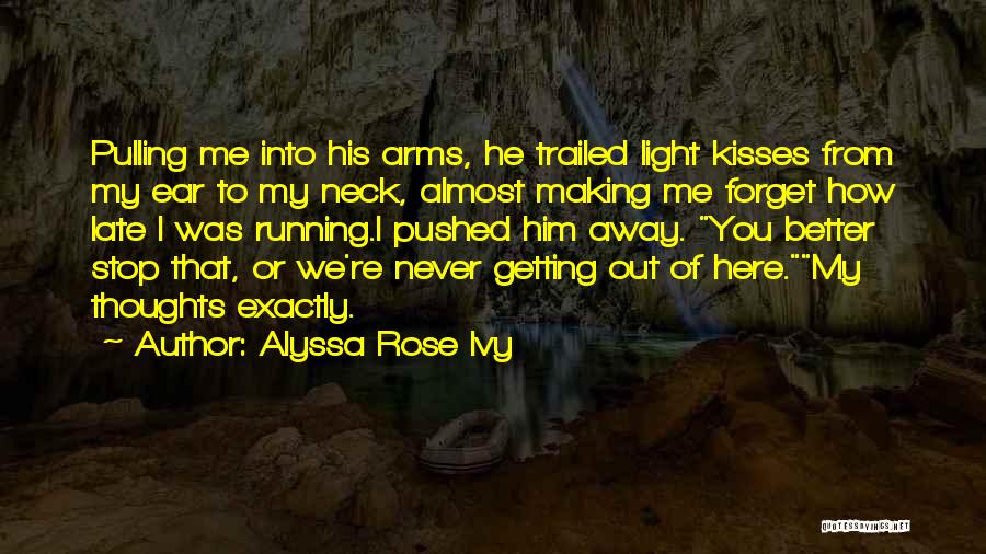 Palpitatingly Quotes By Alyssa Rose Ivy
