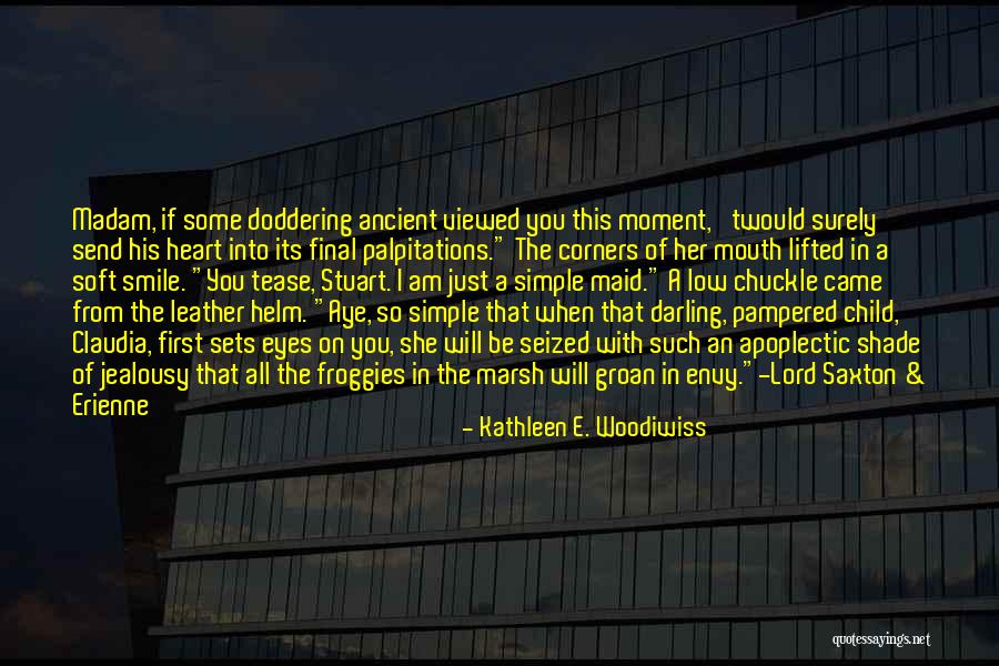Palpitations Of The Heart Quotes By Kathleen E. Woodiwiss Palpitations Of The Heart Quotes By Kathleen E. Woodiwiss