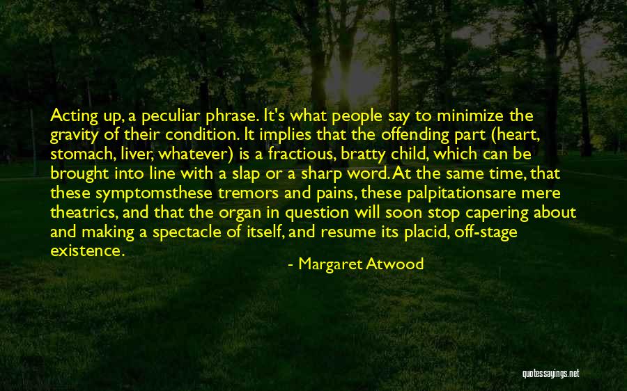 Palpitations Of The Heart Quotes By Margaret Atwood Palpitations Of The Heart Quotes By Margaret Atwood