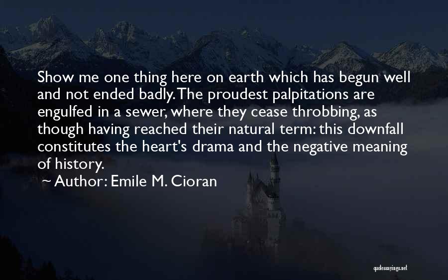 Palpitations Quotes By Emile M. Cioran