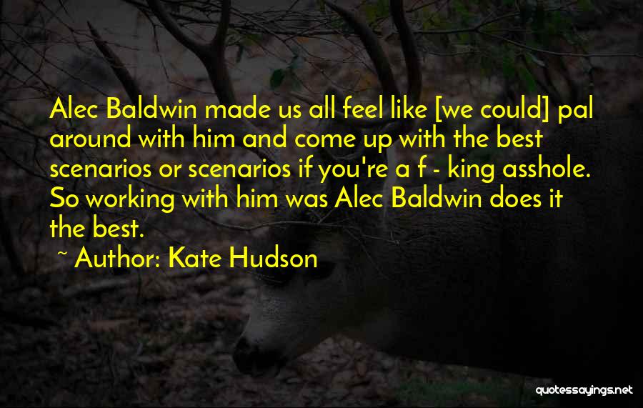 Pals Quotes By Kate Hudson
