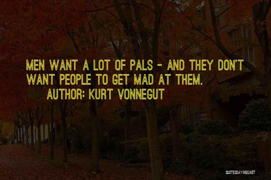 Pals Quotes By Kurt Vonnegut