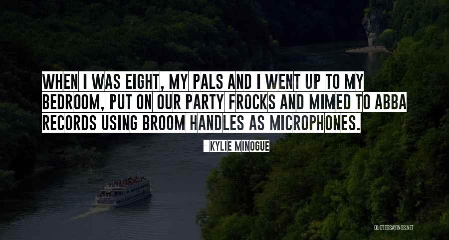 Pals Quotes By Kylie Minogue