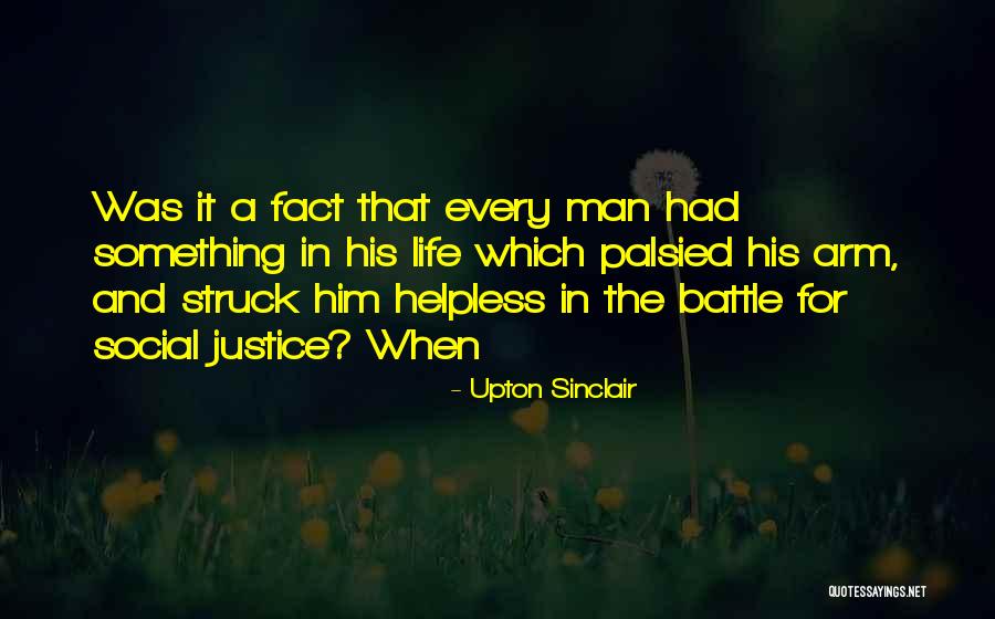 Palsied Man Quotes By Upton Sinclair Palsied Man Quotes By Upton Sinclair