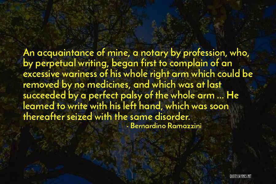 Palsy Quotes By Bernardino Ramazzini Palsy Quotes By Bernardino Ramazzini