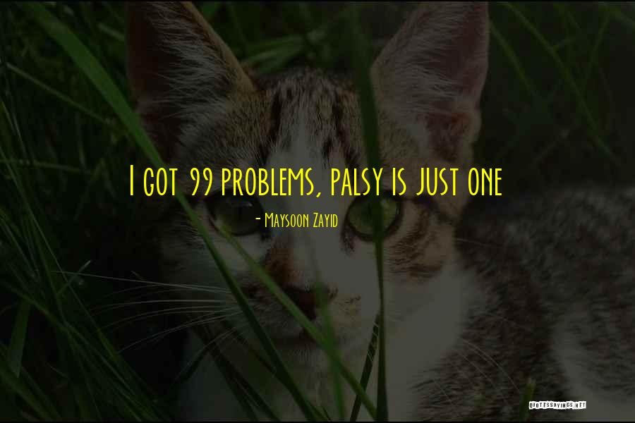 Palsy Quotes By Maysoon Zayid Palsy Quotes By Maysoon Zayid