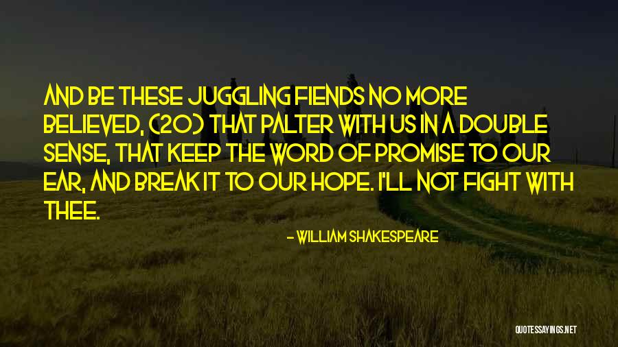 Palter Quotes By William Shakespeare Palter Quotes By William Shakespeare
