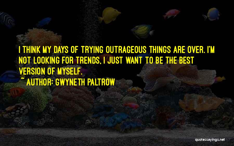 Paltrow Quotes By Gwyneth Paltrow