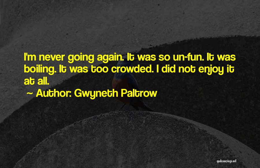 Paltrow Quotes By Gwyneth Paltrow