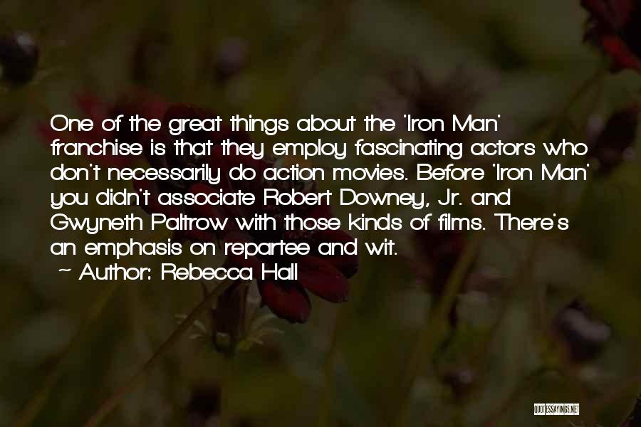 Paltrow Quotes By Rebecca Hall