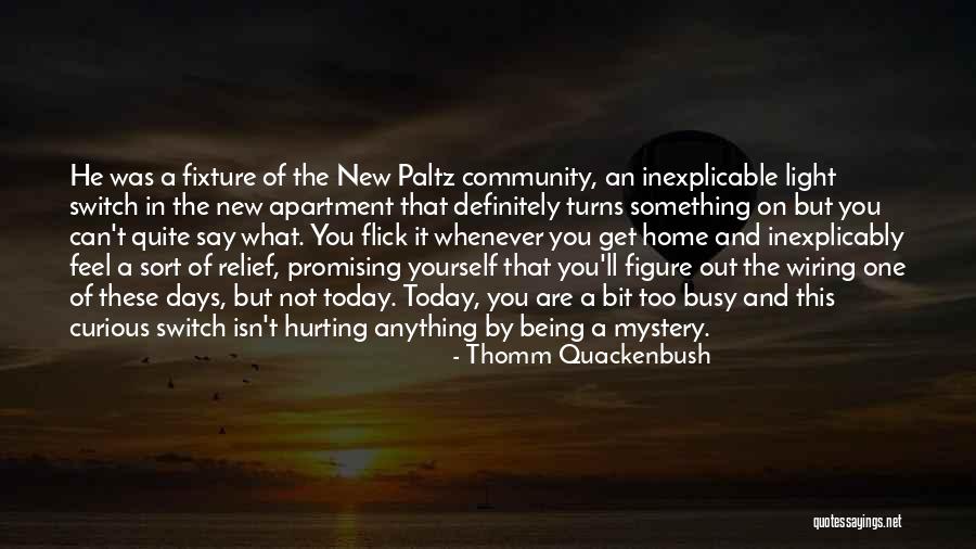 Paltz Quotes By Thomm Quackenbush Paltz Quotes By Thomm Quackenbush