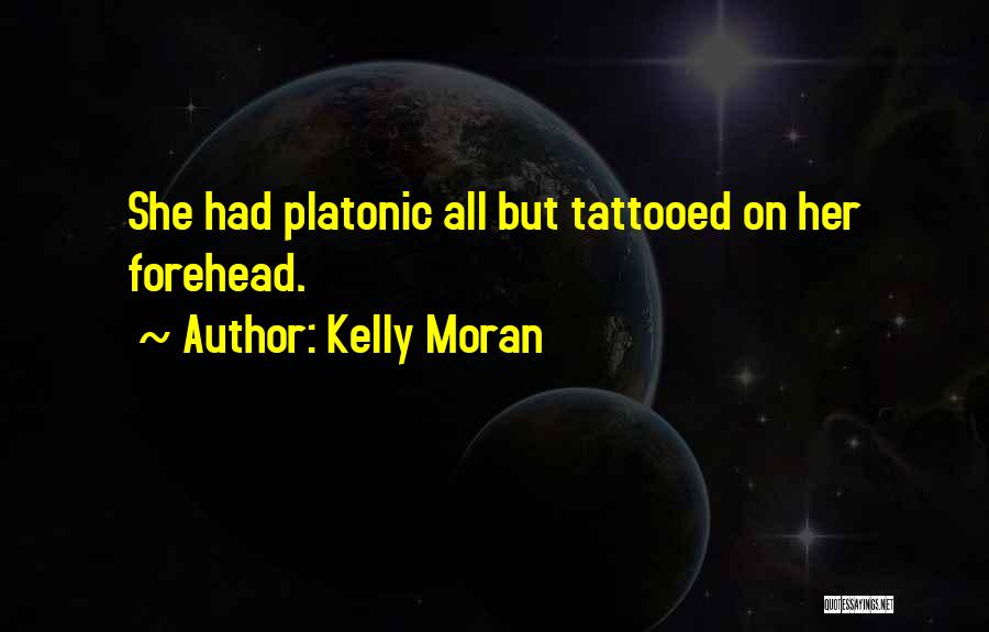 Paltzeria Quotes By Kelly Moran