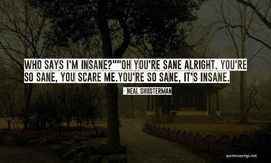 Paludetto Falegnameria Quotes By Neal Shusterman Paludetto Falegnameria Quotes By Neal Shusterman