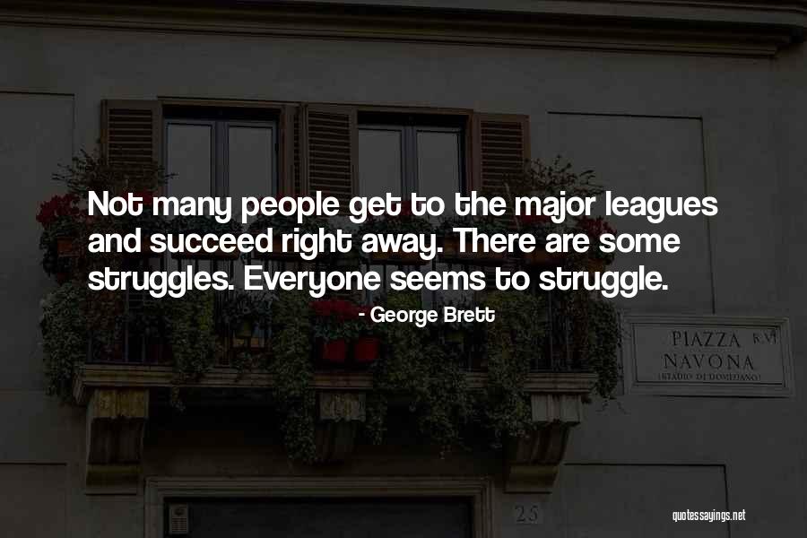 Palydovas Maps Quotes By George Brett