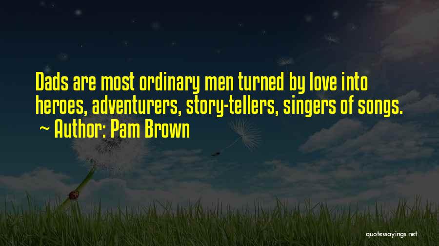 Pam Brown Quotes 1262596