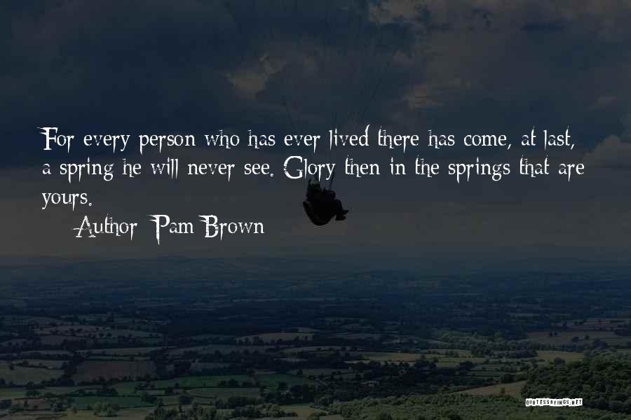 Pam Brown Quotes 1422545