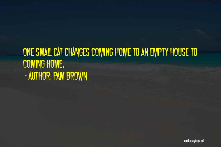 Pam Brown Quotes 145352
