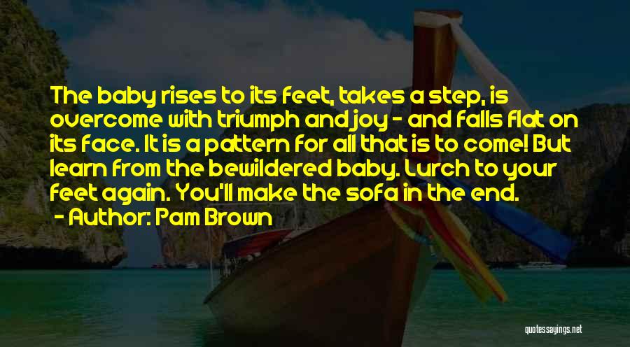 Pam Brown Quotes 2093912