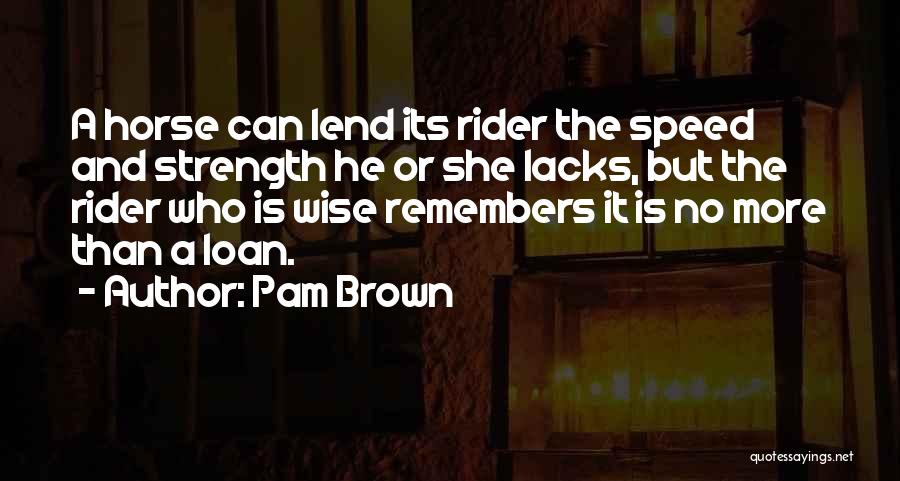 Pam Brown Quotes 2233173