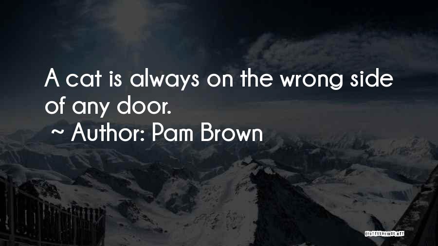 Pam Brown Quotes 353977