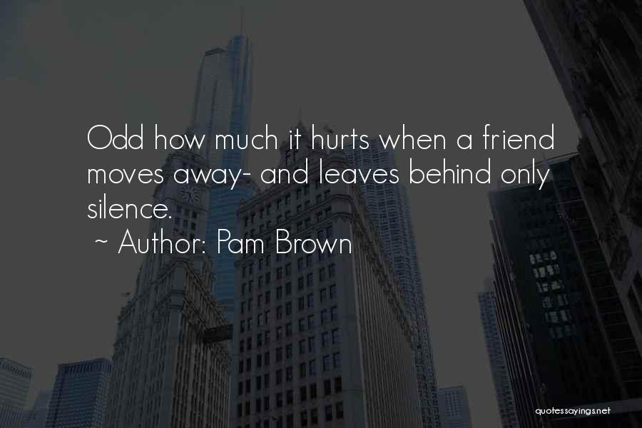 Pam Brown Quotes 816295