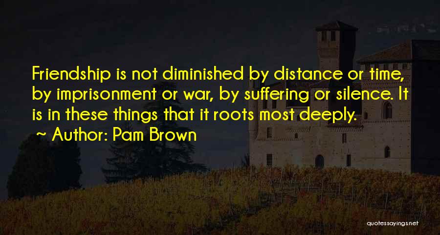 Pam Brown Quotes 864878