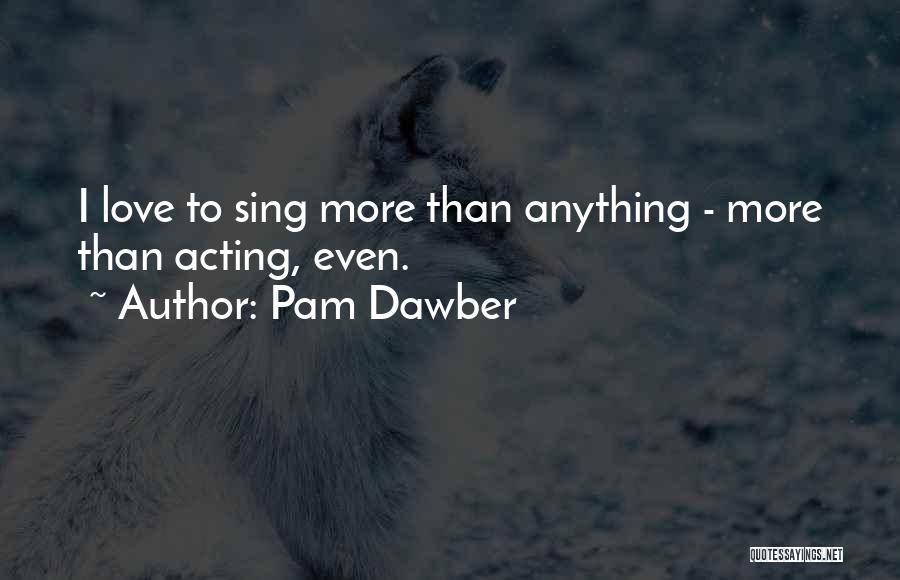 Pam Dawber Quotes 428793