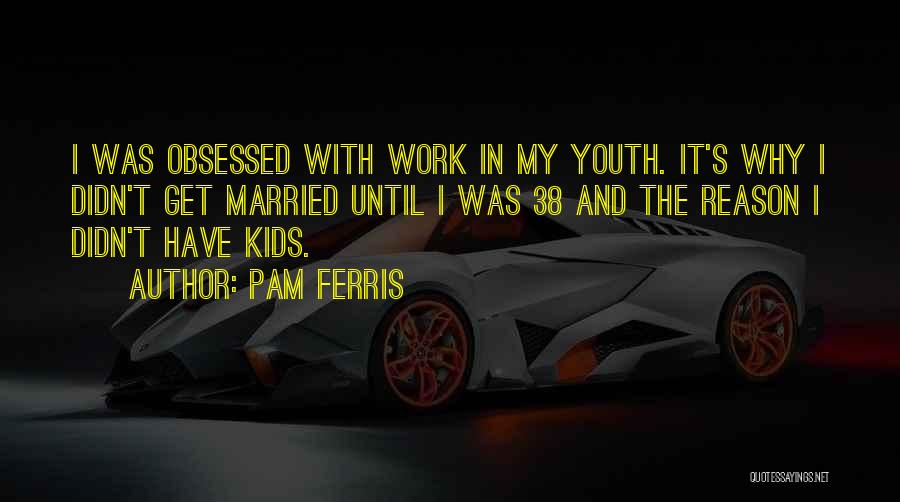 Pam Ferris Quotes 2226942