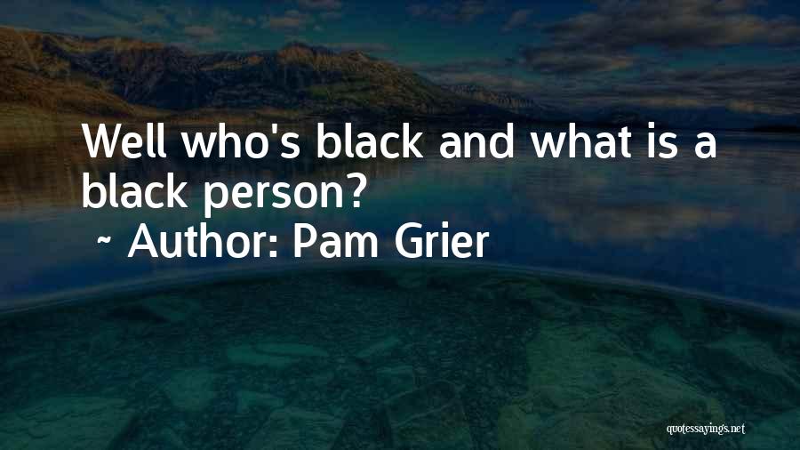 Pam Grier Quotes 2004414