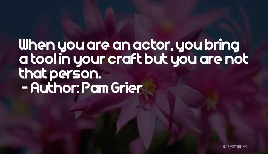 Pam Grier Quotes 550822