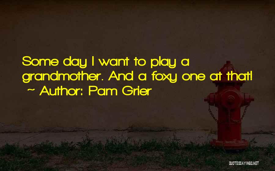 Pam Grier Quotes 850387