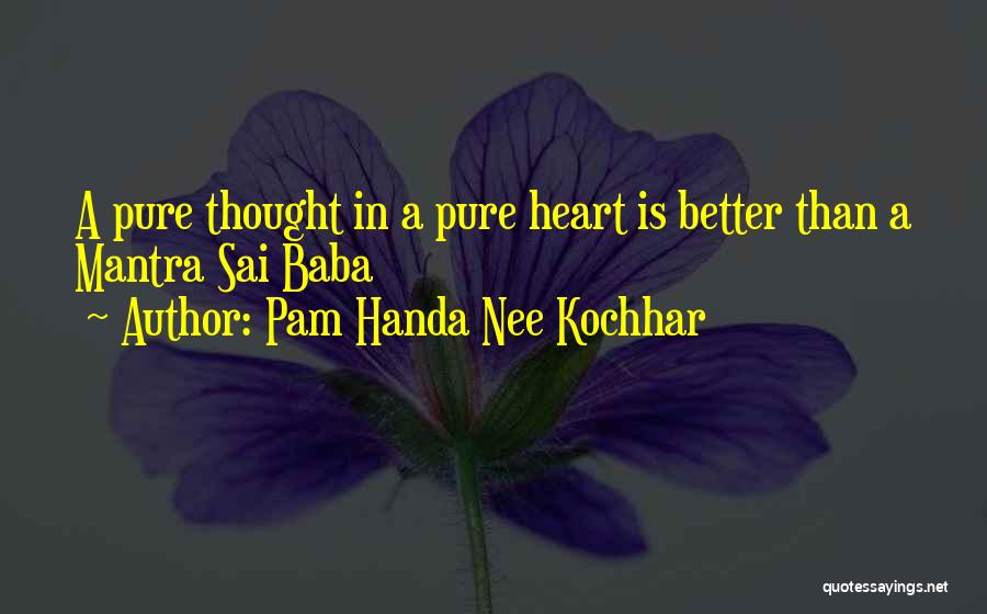 Pam Handa Nee Kochhar Quotes 868491