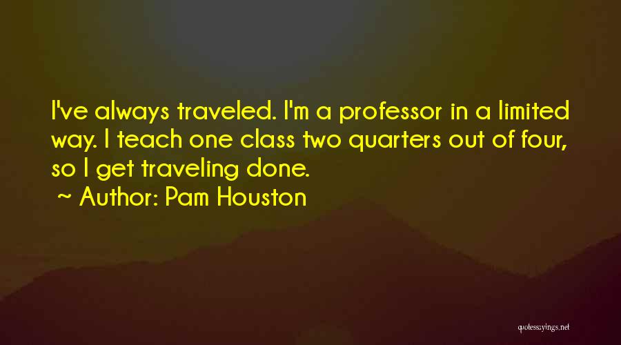 Pam Houston Quotes 147487