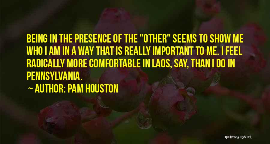 Pam Houston Quotes 737855