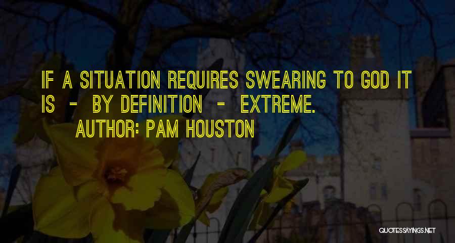 Pam Houston Quotes 890449