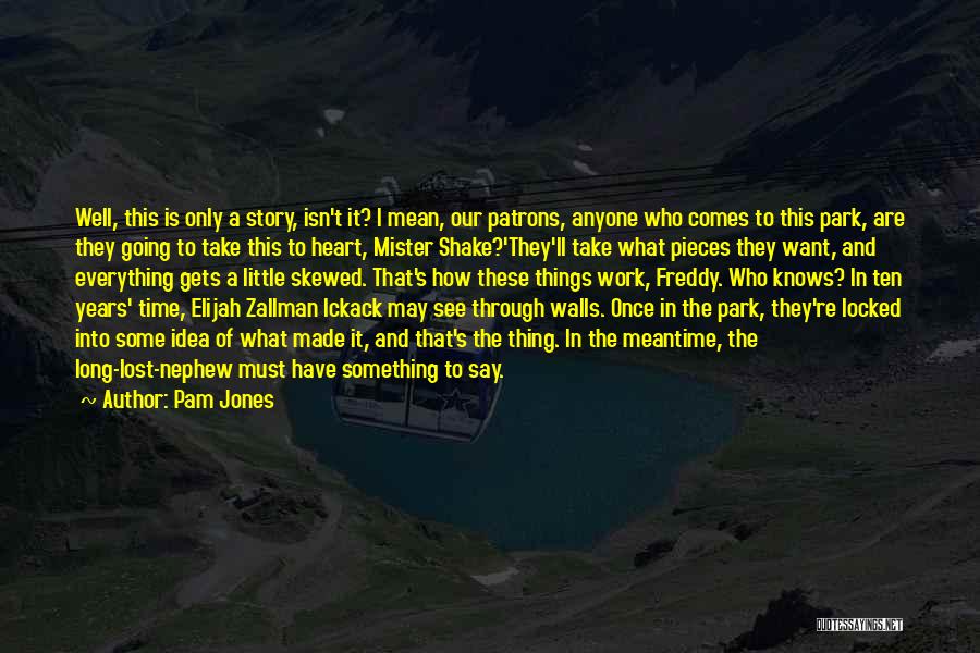 Pam Jones Quotes 341670