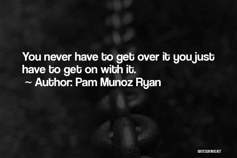 Pam Munoz Ryan Quotes 279789